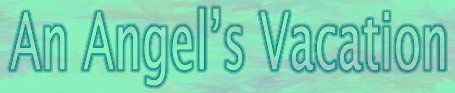 An Angel’s Vacation