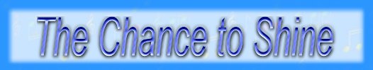 The Chance to Shine