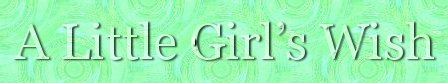 A Little Girl’s Wish