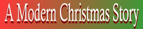 A Modern Christmas Story