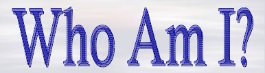 Who Am I?